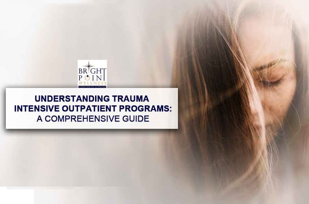Trauma Intensive Outpatient Programs